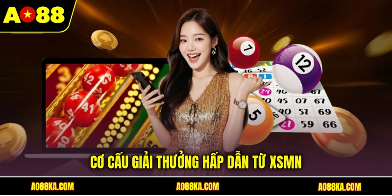 Xổ Số Miền Nam - Trải Nghiệm Online Nhận Thưởng Uy Tín 4 Cơ cấu giải thưởng hấp dẫn từ XSMN