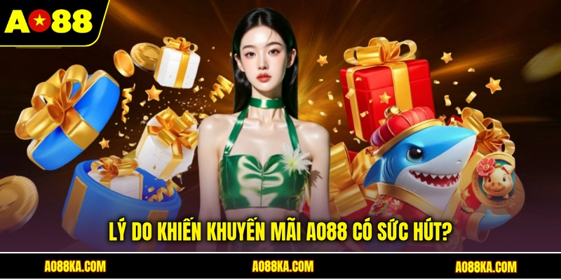 Lý do khiến khuyến mãi AO88 có sức hút?