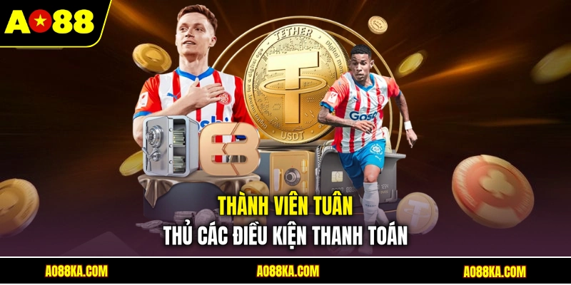 Thành viên tuân thủ các điều kiện thanh toán